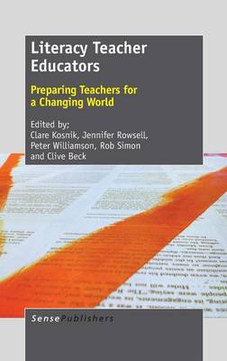 Literacy Teacher Educators: Preparing Teachers for a Changing World (Hardback)