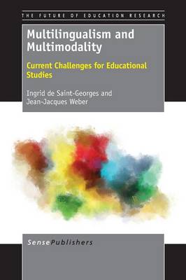 Multilingualism and Multimodality: Current Challenges for Educational Studies - The Future of Education Research 2 (Paperback)