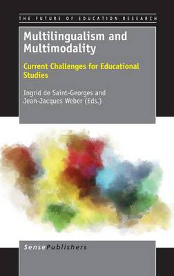 Multilingualism and Multimodality: Current Challenges for Educational Studies - The Future of Education Research 2 (Hardback)