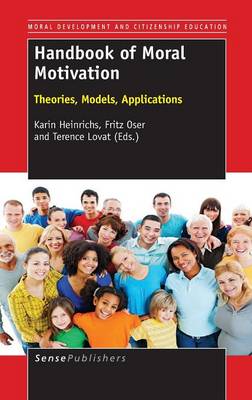 Handbook of Moral Motivation: Theories, Models, Applications - Moral Development and Citizenship Education 7 (Hardback)