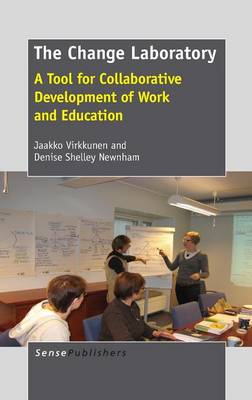 The Change Laboratory: A Tool for Collaborative Development of Work and Education (Hardback)
