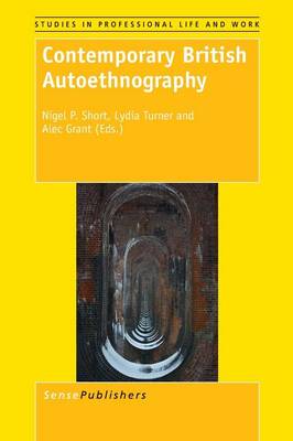 Contemporary British Autoethnography - Studies in Professional Life and Work 9 (Paperback)