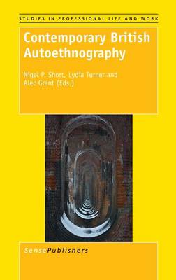 Contemporary British Autoethnography - Studies in Professional Life and Work 9 (Hardback)