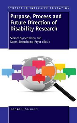 Purpose, Process and Future Direction of Disability Research - Studies in Inclusive Education 24 (Hardback)