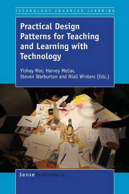 Practical Design Patterns for Teaching and Learning with Technology - Technology Enhanced Learning 8 (Paperback)