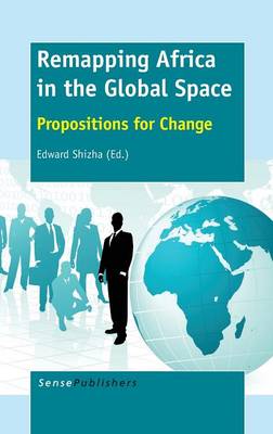 Remapping Africa in the Global Space: Propositions for Change (Hardback)