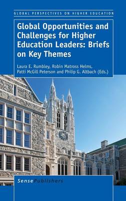 Global Opportunities and Challenges for Higher Education Leaders: Briefs on Key Themes - Global Perspectives on Higher Education 31 (Hardback)