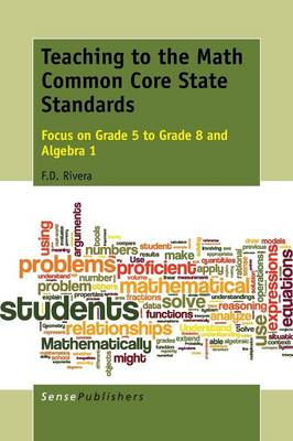 Teaching to the Math Common Core State Standards: Focus on Grade 5 to Grade 8 and Algebra 1 (Paperback)