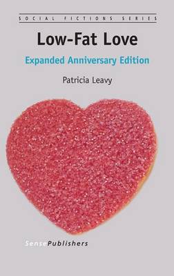 Low-Fat Love: Expanded Anniversary Edition - Social Fictions Series 15 (Hardback)