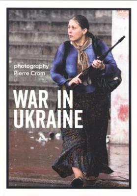 Pierre Crom - War in Ukraine (Paperback)