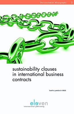 Sustainability Clauses in International Business Contracts - Dovenschmidt Monographs 3 (Hardback)