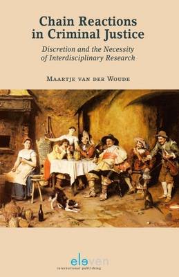 Chain Reactions in Criminal Justice: Discretion and the Necessity of Interdisciplinary Research (Paperback)