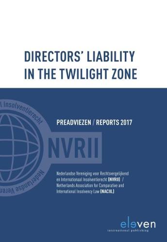 Directors Liability in the Twilight Zone: Preadviezen / Reports 2017 (Paperback)