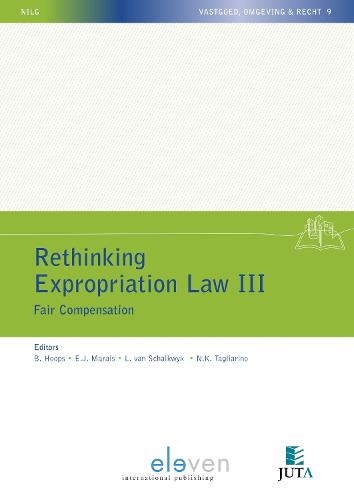 Rethinking Expropriation Law III: Fair Compensation - NILG Vastgoed, Omgeving & Recht 9 (Paperback)