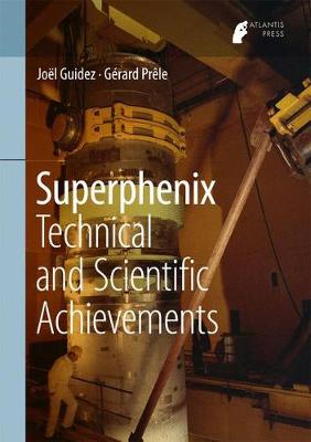 Superphenix: Technical and Scientific Achievements (Hardback)