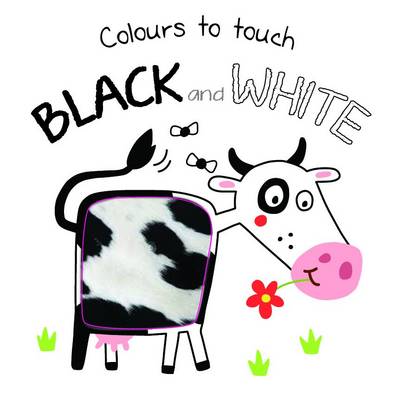 Colours to Touch: Black and White (Board book)