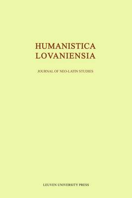 Humanistica Lovaniensia: Journal of Neo-Latin Studies. Volume LXIII-2014 - Humanistica Lovaniensia Volume 63 (Paperback)