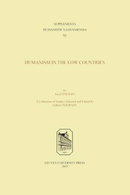 Jozef IJsewijn: Humanism in the Low Countries - Supplementa Humanistica Lovaniensia (Paperback)