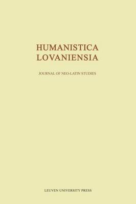 Humanistica Lovaniensia: Journal of Neo-Latin Studies - Humanistica Lovaniensia Volume 65 (Paperback)