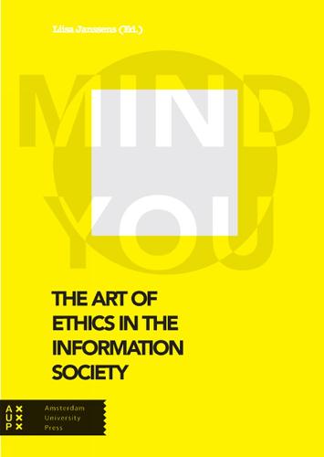 The Art of Ethics in the Information Society: Mind You (Paperback)