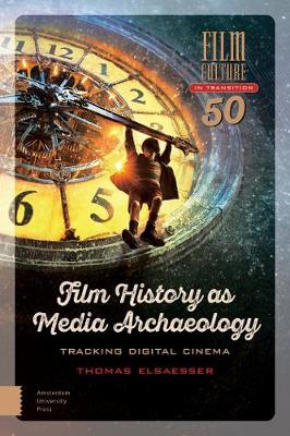 Film History as Media Archaeology: Tracking Digital Cinema - Film Culture in Transition (Paperback)