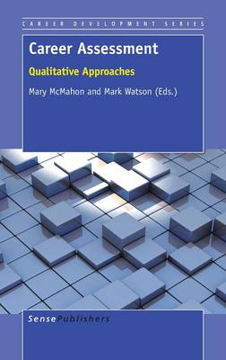 Career Assessment: Qualitative Approaches - Career Development Series 7 (Hardback)