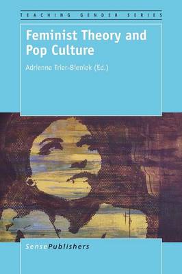 Feminist Theory and Pop Culture - Teaching Gender 5 (Paperback)