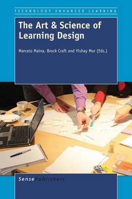 The Art & Science of Learning Design - Technology Enhanced Learning 9 (Paperback)