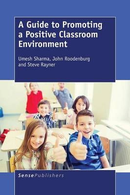 A Guide to Promoting a Positive Classroom Environment (Paperback)