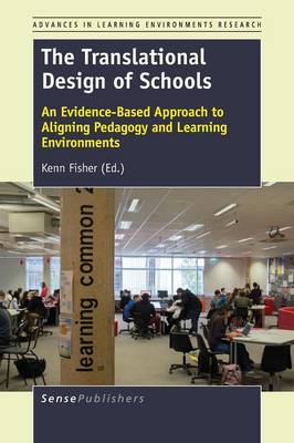 The Translational Design of Schools: An Evidence-Based Approach to Aligning Pedagogy and Learning Environments (Paperback)