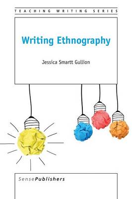 Writing Ethnography - Teaching Writing 2 (Paperback)