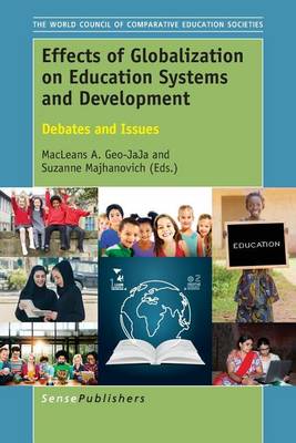 Effects of Globalization on Education Systems and Development: Debates and Issues - The World Council of Comparative Education Societies 6 (Buenos Aires (Paperback)
