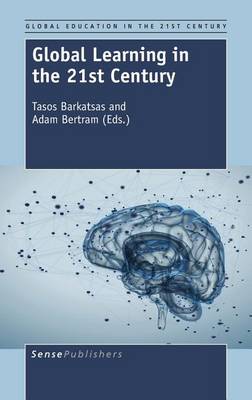 Global Learning in the 21st Century - Global Education in the 21st Century 1 (Hardback)