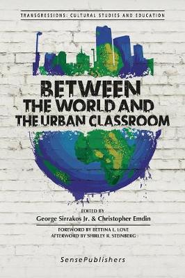 Between the World and the Urban Classroom - Transgressions: Cultural Studies and Education 121 (Paperback)