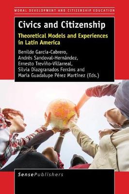 Civics and Citizenship: Theoretical Models and Experiences in Latin America - Moral Development and Citizenship Education 12 (Paperback)