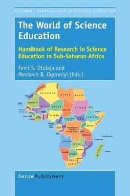 The World of Science Education: Handbook of Research in Science Education in Sub-Saharan Africa - Cultural and Historical Perspectives on Science Education / Cultural and Historical Perspectives on Science Education: Handbooks 6 (Paperback)