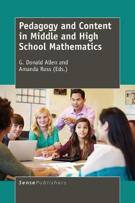 Pedagogy and Content in Middle and High School Mathematics (Paperback)