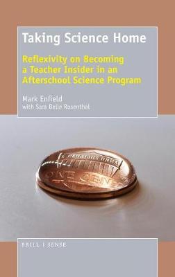Taking Science Home: Reflexivity on Becoming a Teacher Insider in an Afterschool Science Program (Hardback)