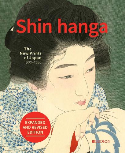 Shin hanga: The New Prints of Japan 1900-1960 by Chris Uhlenbeck