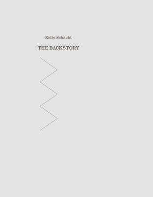 Kelly Schacht: The Backstory (Paperback)