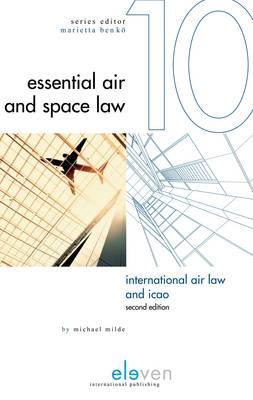 International Air Law and ICAO (Hardback)