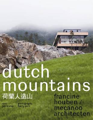 Francine Houben / Mecanoo Architecten - Dutch Mountains (Paperback)