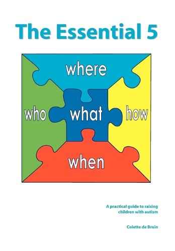 The Essential 5: A Practical Guide to Raising Children with Autism (Paperback)