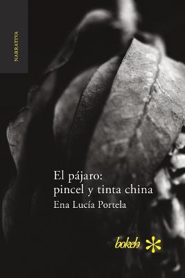 El Pajaro: Pincel y Tinta China (Paperback)