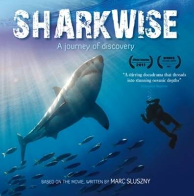 Sharkwise: A Journey of Discovery (Hardback)