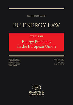 EU Energy Law, Volume 7: Energy Efficiency in the European Union (Hardback)