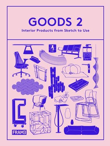 Goods 2: Interior Products from Sketch to Use - Goods (Hardback)
