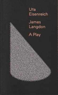 Uta Eisenreich - James Langdon A Play (Paperback)