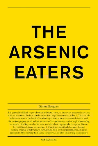 Simon Brugner - The Arsenic Eaters (Paperback)