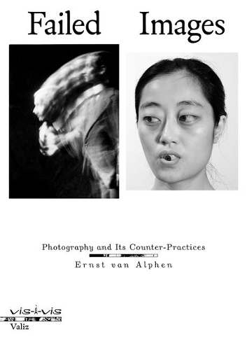 Failed Images: Photography and Its Counter-Practices (Paperback)